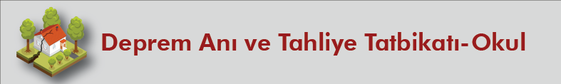 Deprem Anı ve Tahliye Tatbikatı-Okul