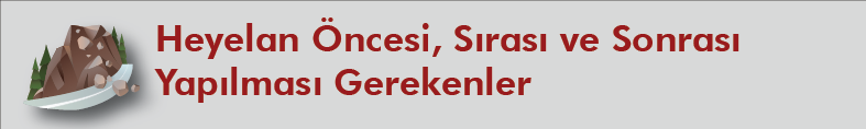 Heyelan Öncesi, Sırası ve Sonrası Yapılması Gerekenler